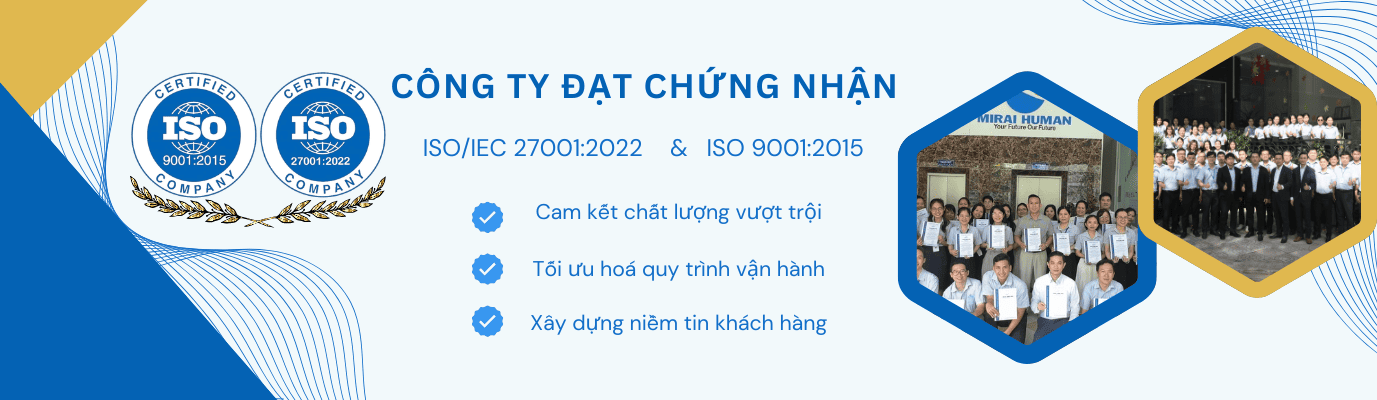 Công ty đạt chứng nhận ISO/IEC 27001:2022 & ISO 9001:2015